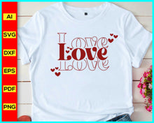 Load image into Gallery viewer, Valentine Svg, Love Valentines Svg, Love Svg, Valentine's Day Svg, Valentine Shirt Svg, Funny Valentine’s Day, Teacher Valentine Shirt, Disney SVG files for sale, Buy Disney SVG designs, Cut file for cricut, free svg files, silhouette, vector ai, clipart, editable svg file