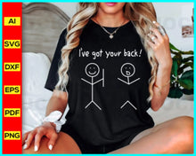 Load image into Gallery viewer, I've got your back svg, Sarcastic quotes for sarcastic souls, Funny phrases, Funny quotes, Funny sayings, Hilarious quotes for laughter therapy, svg, png, Adult Saying, Sassy quotes, Disney SVG files for sale, Buy Disney SVG designs, Cut file for cricut, free svg files, silhouette, vector ai, clipart, editable svg file