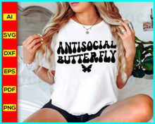 Load image into Gallery viewer, Antisocial Butterfly Svg, Inspirational quotes for daily motivation, Motivational quotes for success in life, Positive affirmations for self-confidence, Funny t-shirt for men and women, Funny quotes svg, Funny Saying Svg, Disney SVG files for sale, Buy Disney SVG designs, Cut file for cricut, free svg files, silhouette, vector ai, clipart, editable svg file