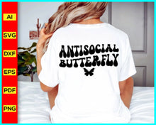 Load image into Gallery viewer, Antisocial Butterfly Svg, Inspirational quotes for daily motivation, Motivational quotes for success in life, Positive affirmations for self-confidence, Funny t-shirt for men and women, Funny quotes svg, Funny Saying Svg, Disney SVG files for sale, Buy Disney SVG designs, Cut file for cricut, free svg files, silhouette, vector ai, clipart, editable svg file