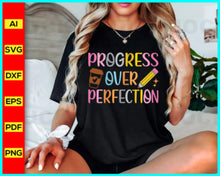 Load image into Gallery viewer, Progress Over Perfection Teacher SVG, Classroom Design, Back To School Svg, Illustrations, JPG, PNG, Cricut, Digital Download