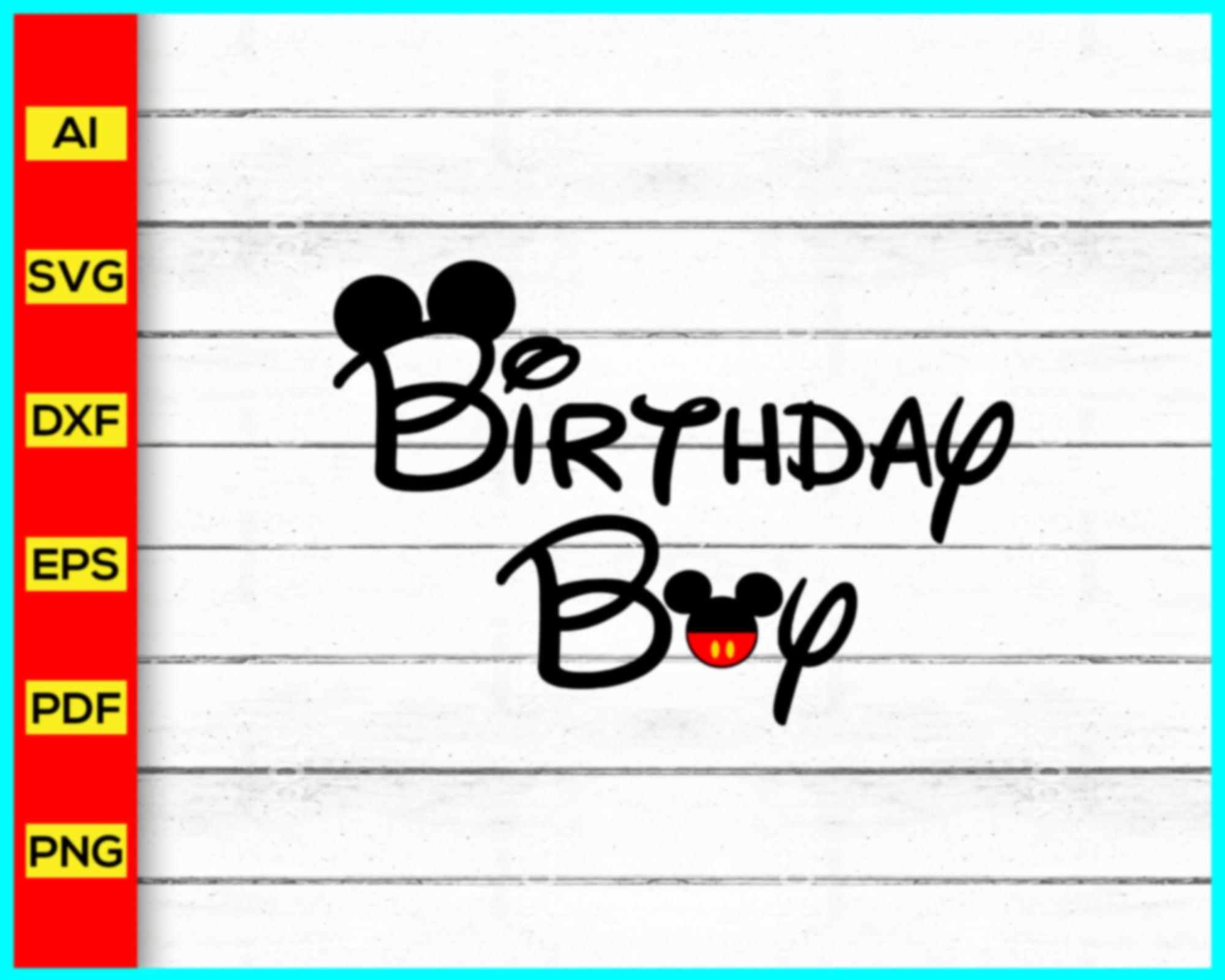 Birthday boy svg free, disney svg, birthday svg, instant download