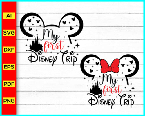 My First Disney Trip SVG, Disney Family Vacation Svg, Family Trip Svg, Disney Trip svg, Disney Mickey SVG, Magical Kingdom Svg, Disney Trip Svg Png - Disney PNG