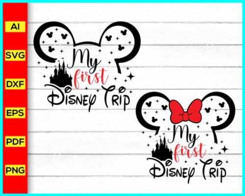 My First Disney Trip SVG, Disney Family Vacation Svg, Family Trip Svg, Disney Trip svg, Disney Mickey SVG, Magical Kingdom Svg, Disney Trip Svg Png - Disney PNG