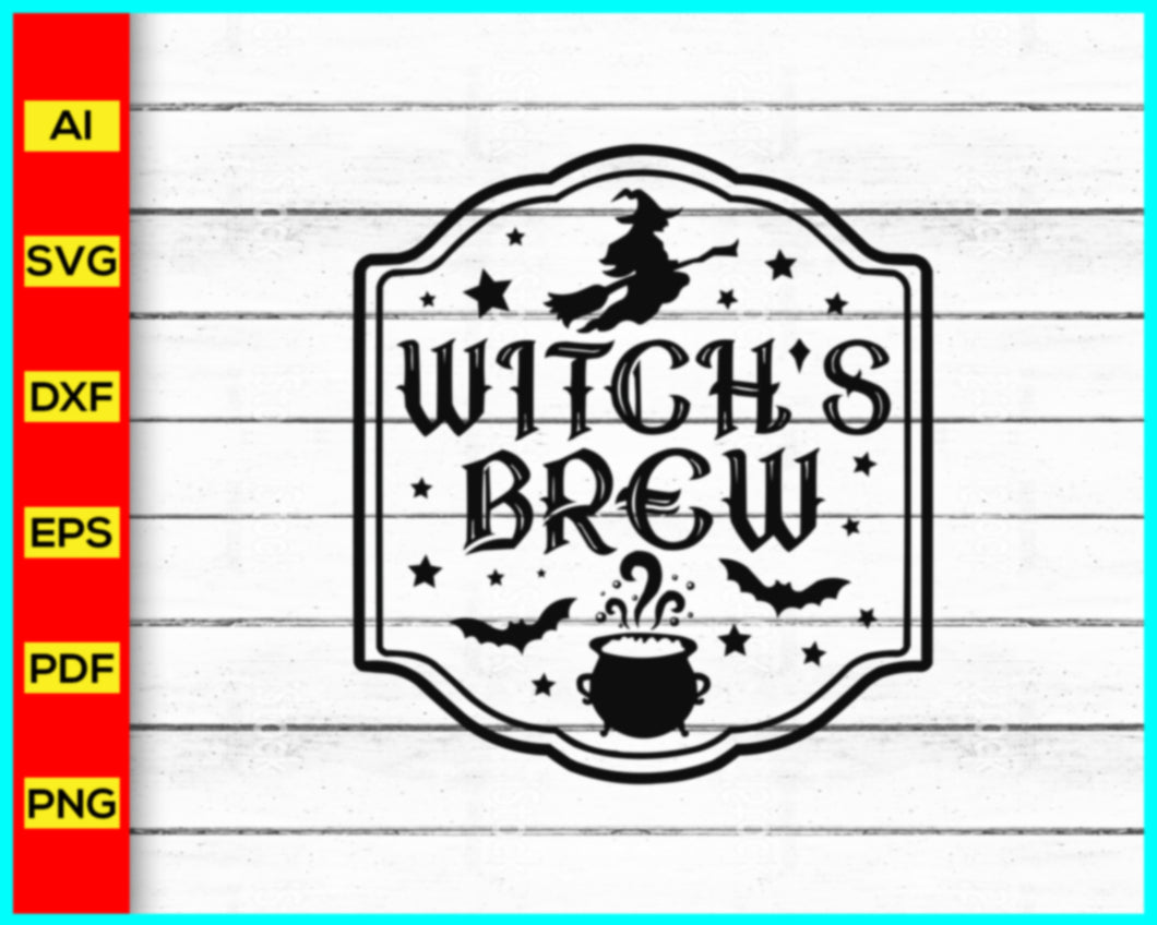 Witch's Brew Svg, Halloween Wine Svg, Witch Hat Svg, Witch Quotes Svg, Halloween Mug Svg, Halloween Label Svg, Witches Brew Svg, Zombies Brew Svg, Cut file for cricut, free png files, silhouette, vector ai, clipart, editable svg file