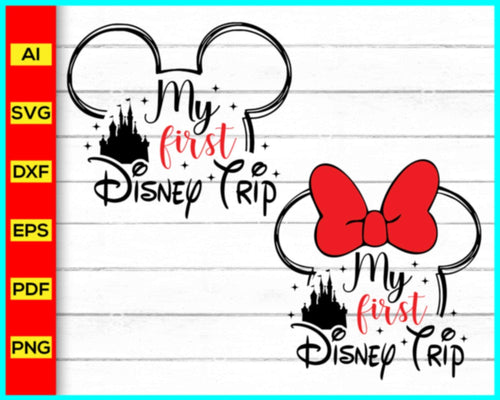 My First Disney Trip SVG, Disney Family Vacation Svg, Family Trip Svg, Disney Trip svg, Disney Mickey SVG, Magical Kingdom Svg, Disney Trip Svg Png - Disney PNG