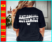 Load image into Gallery viewer, Antisocial Butterfly Svg, Inspirational quotes for daily motivation, Motivational quotes for success in life, Positive affirmations for self-confidence, Funny t-shirt for men and women, Funny quotes svg, Funny Saying Svg, Disney SVG files for sale, Buy Disney SVG designs, Cut file for cricut, free svg files, silhouette, vector ai, clipart, editable svg file
