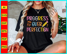 Load image into Gallery viewer, Progress Over Perfection Teacher SVG, Classroom Design, Back To School Svg, Illustrations, JPG, PNG, Cricut, Digital Download
