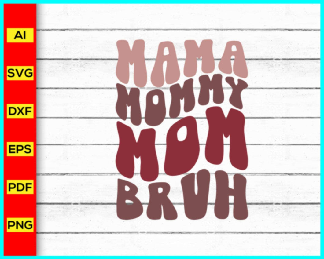 Mama Svg, Mommy Svg, Mom Bruh Svg, Funny Mom Sublimation Design, Mothers Day Svg Png, Mom Shirt Svg, Gift For Mom Svg - My Store