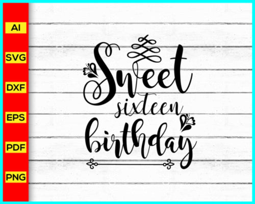 Sweet sixteen Svg, Birthday Crew Svg, Birthday Squad Svg, Birthday Girl Svg, Birthday Svg, Birthday shirt, Birthday Saying Svg, Birthday Party, Birthday Trip - My Store