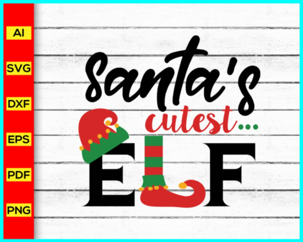 Santas Cutest ELF Svg, Elf svg, Elf Family SVG, Christmas SVG, Family Matching Shirt, Elf shirt, make your own, Christmas party shirt, elf dress up - My Store