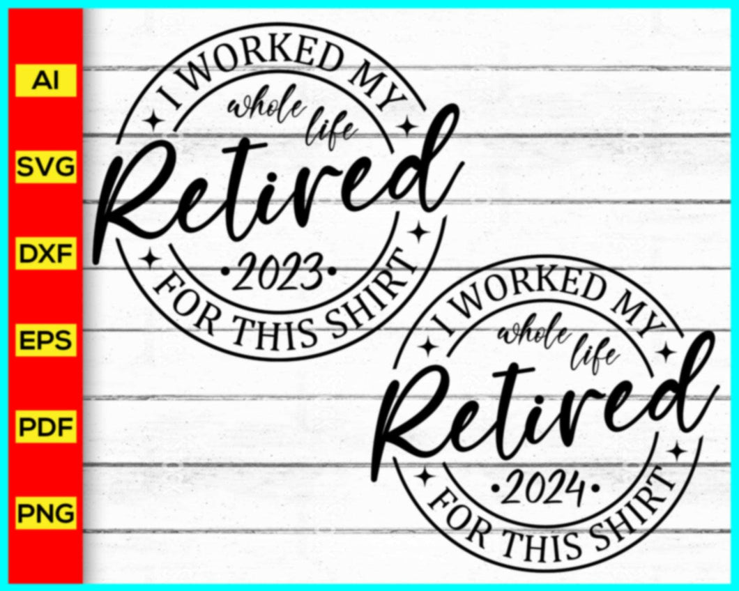 Retired 2023 Svg, Retired 2024 Svg, Retirement svg, Retired svg, happy retirement svg, Officially Retired svg, Retiring svg, Retired nurse, Retired teacher svg, Retirement gift svg - My Store