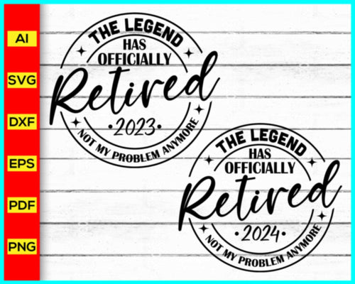 The Legend Has Officially Retired svg, Retired 2023 Svg, Retired 2024 Svg, Retirement svg, Retired svg, happy retirement svg, Officially Retired svg, Retiring svg, Retired nurse, Retired teacher svg, Retirement gift svg - My Store