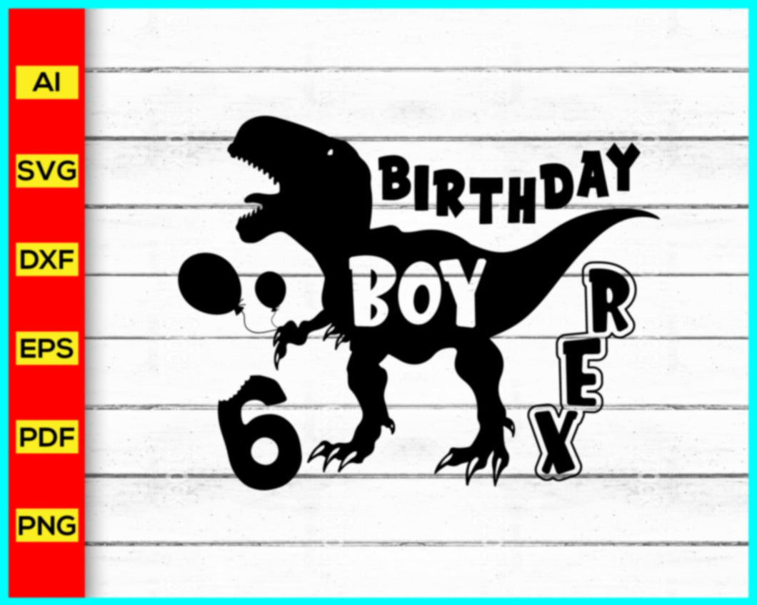 Birthday Boy Six Rex Svg, Saurus Svg, Dinosaurus Svg, Birthday Boy Svg, Kids Birthday Svg, Kids Birthday Cut File, Kids Birthday Shirt Svg - My Store