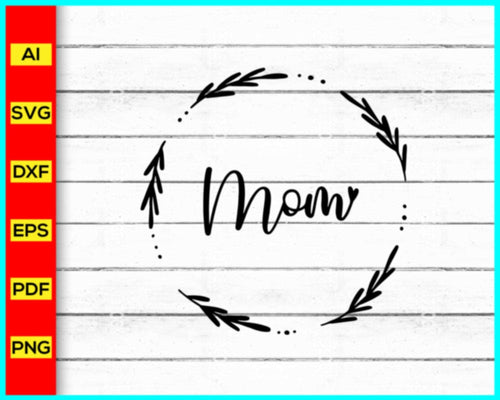 Mom SVG, Mother svg, Mother's Day SVG, mama svg, mum svg, mom cut file, mom outline, mom png, cricut silhouette svg cut file - My Store