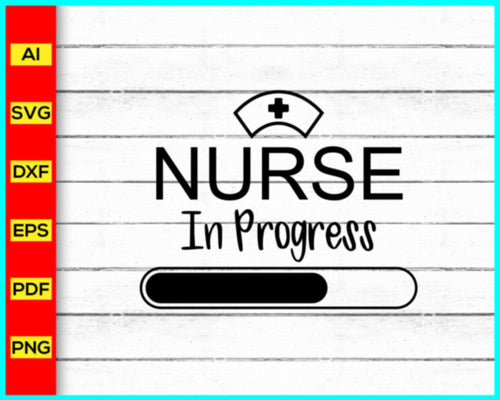Nurse In Progress Svg, Nurse Svg, Stethoscope Svg, Nursing Svg, RN Svg, Heart Svg, Nurse Life Svg, Hospital Svg, Medical Symbol Svg, Caduceus Svg - My Store