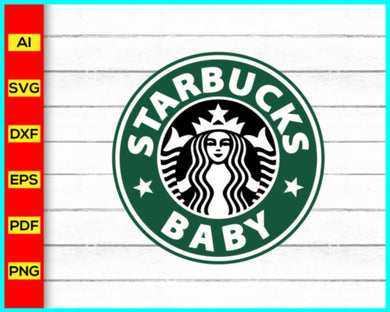 Starbucks Baby Svg, Starbucks Logo SVG, Coffee brand svg png, Starbucks Coffee Logo SVG, DXF, PNG, Cut Files, Cricut Use, Cut file for cricut - My Store