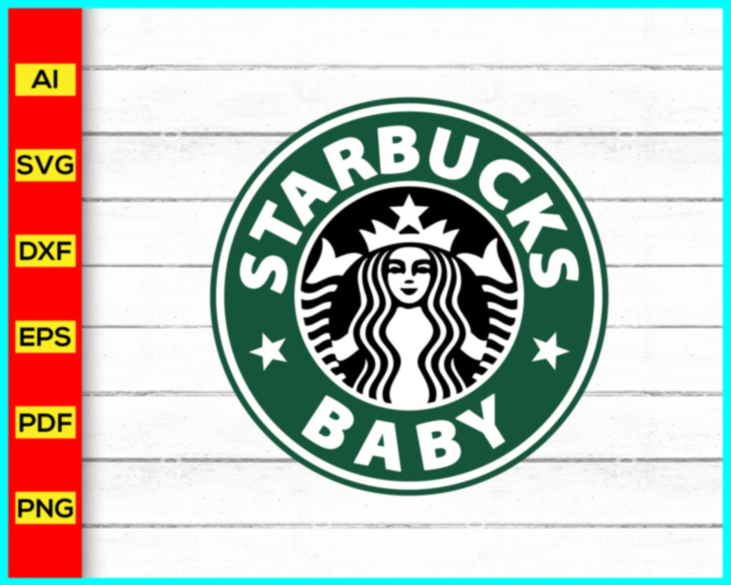 Starbucks Baby Svg, Starbucks Logo SVG, Coffee brand svg png, Starbucks Coffee Logo SVG, DXF, PNG, Cut Files, Cricut Use, Cut file for cricut - My Store