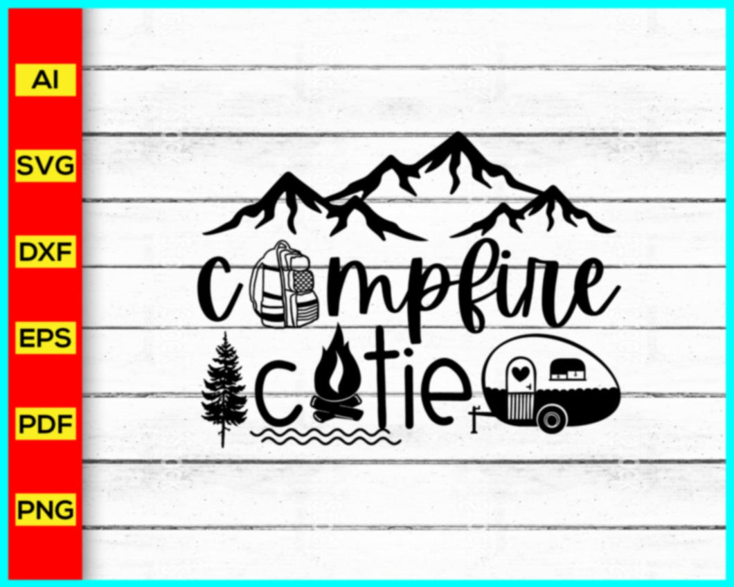 Campfire cutie Svg, Camping Svg, Campfire Svg, Camper Svg, funny camping svg, camp life svg, bonfire svg, Cut file for cricut, silhouette, vector - My Store