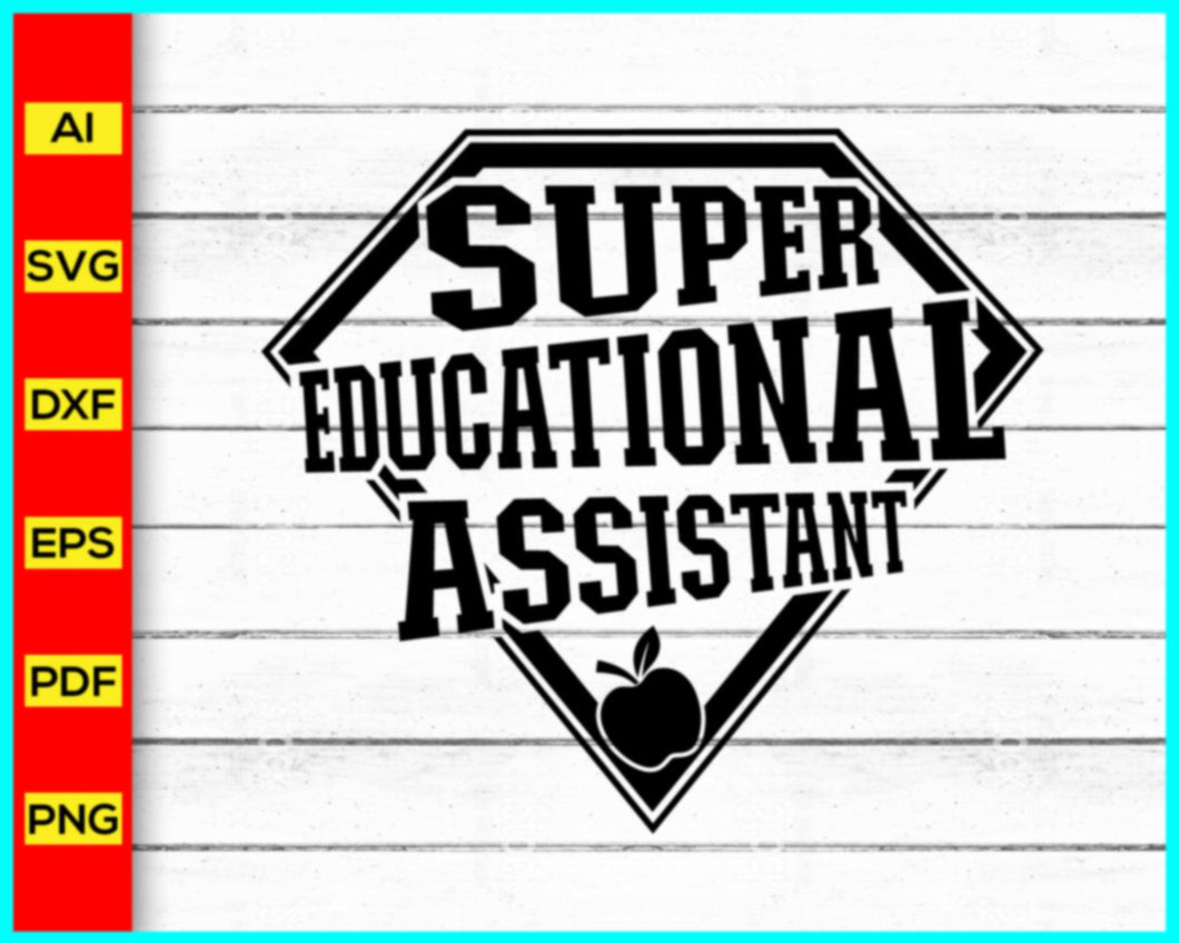 Super Educational Assistant Svg, Super Teacher Svg, School Svg, Teacher Assistant Svg, Teacher Quotes Svg, Teacher Shirt Svg - My Store