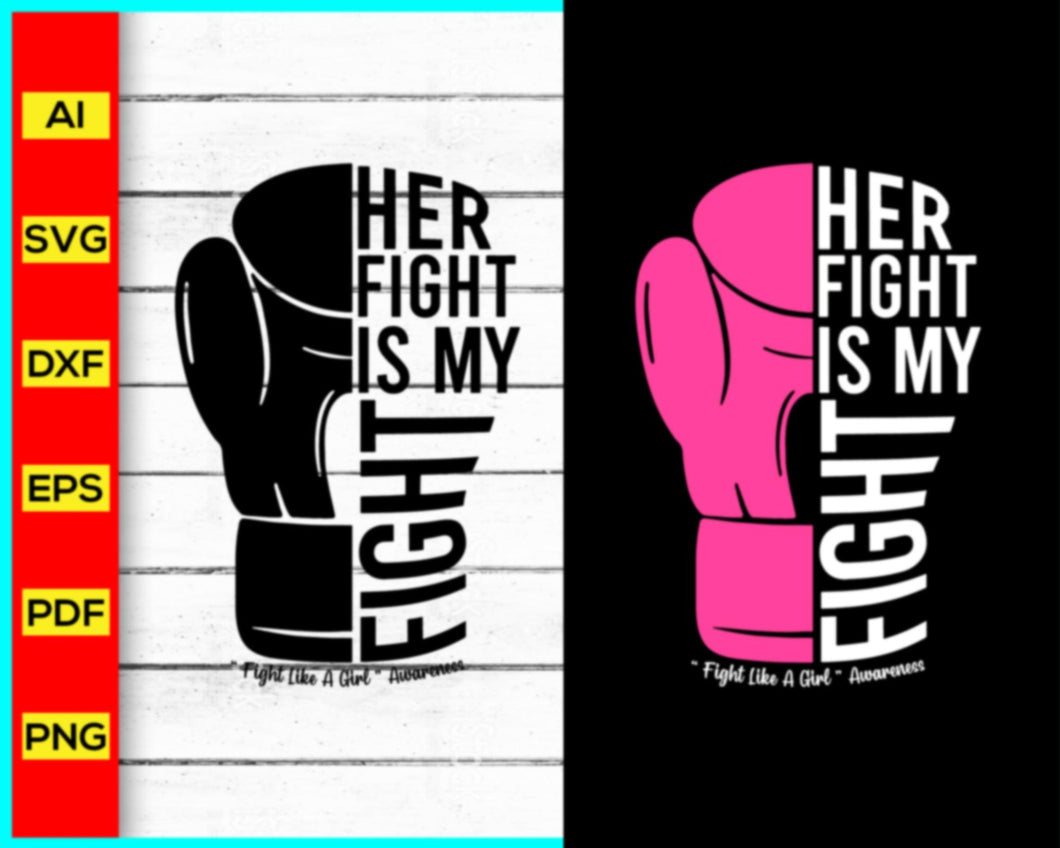 Her Fight Is My Fight Cancer Awareness Svg png silhouette, Cancer Awareness Quotes, Breast Cancer Awareness, Cut file for cricut, silhouette - My Store