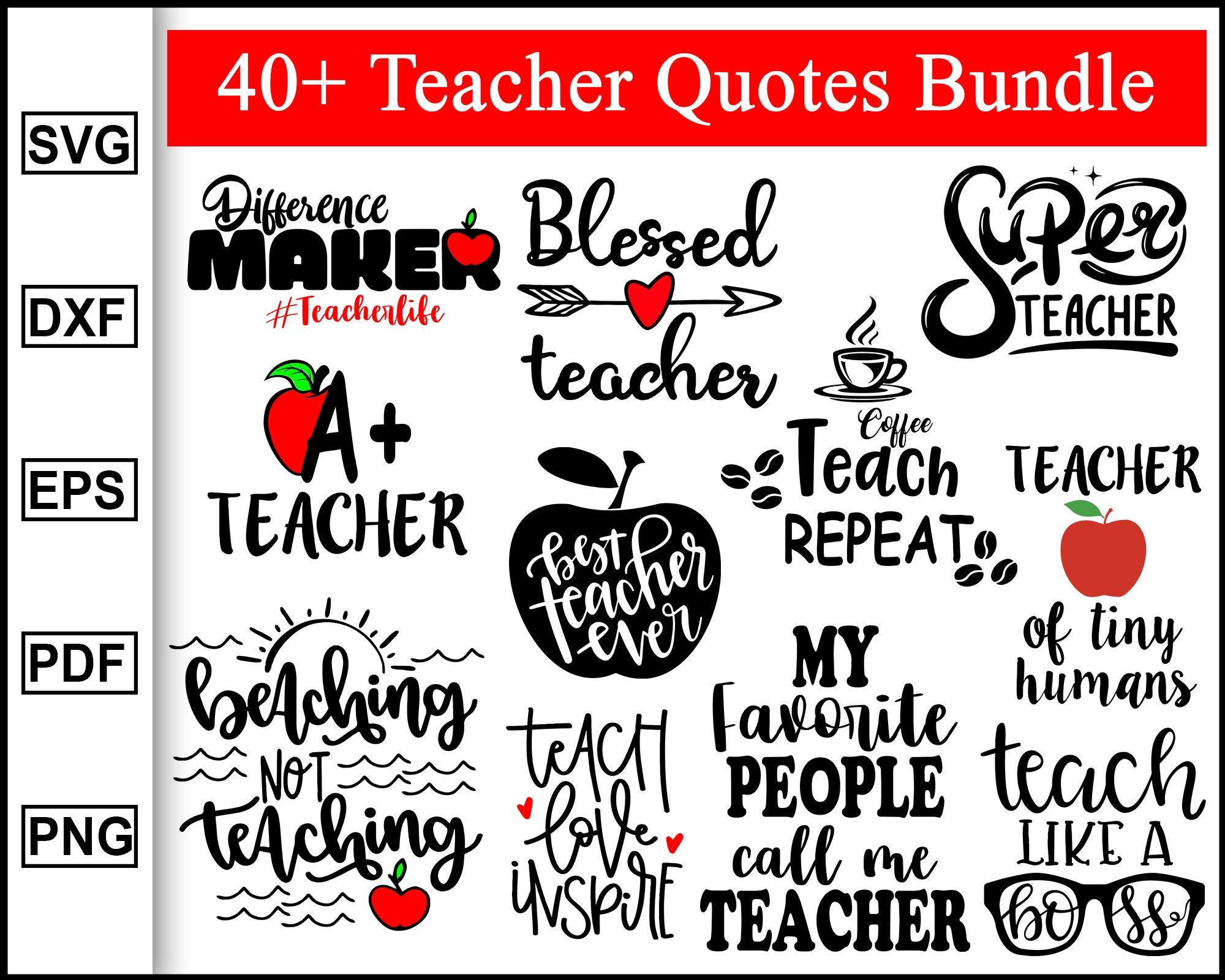 Teacher SVG Bundle, Teacher Quotes svg, School Teacher Svg, Teacher Li ...