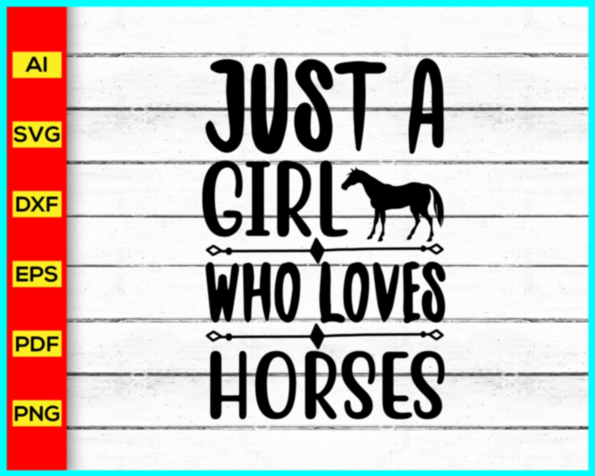 Just A Girl Who Loves Horses Svg, Horse Svg png silhouette, girl svg ...