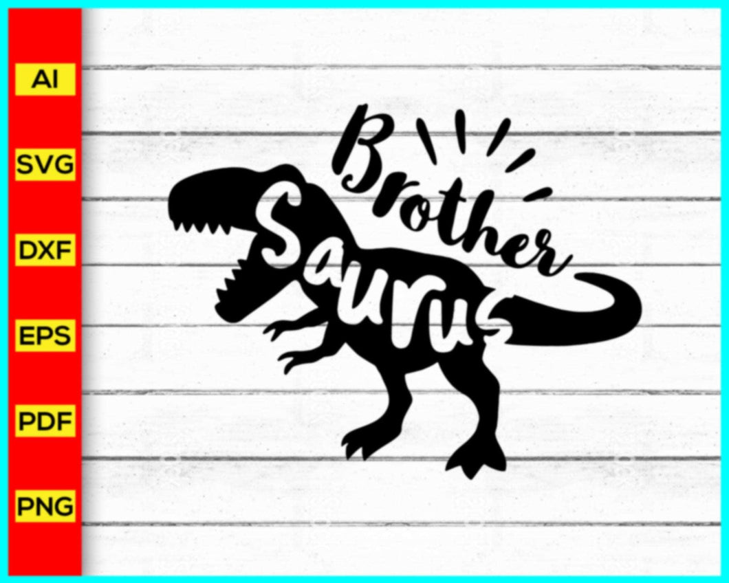 Brother Saurus Svg, Saurus Svg, Dinosaurs Family Svg, Dino Svg, Big Little Brother Svg, Daddy Dad Papa Svg, Father's Day Svg, Cut file for cricut