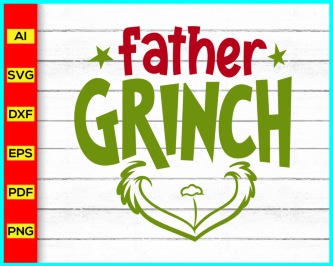 Father Grinch Svg, Grinch Christmas svg Png, Grinch Face Svg Png, Grinch Svg Png, Christmas Grinch T-Shirts, Merry Grinchmas SVG, Dr. Seuss svg Png - My Store