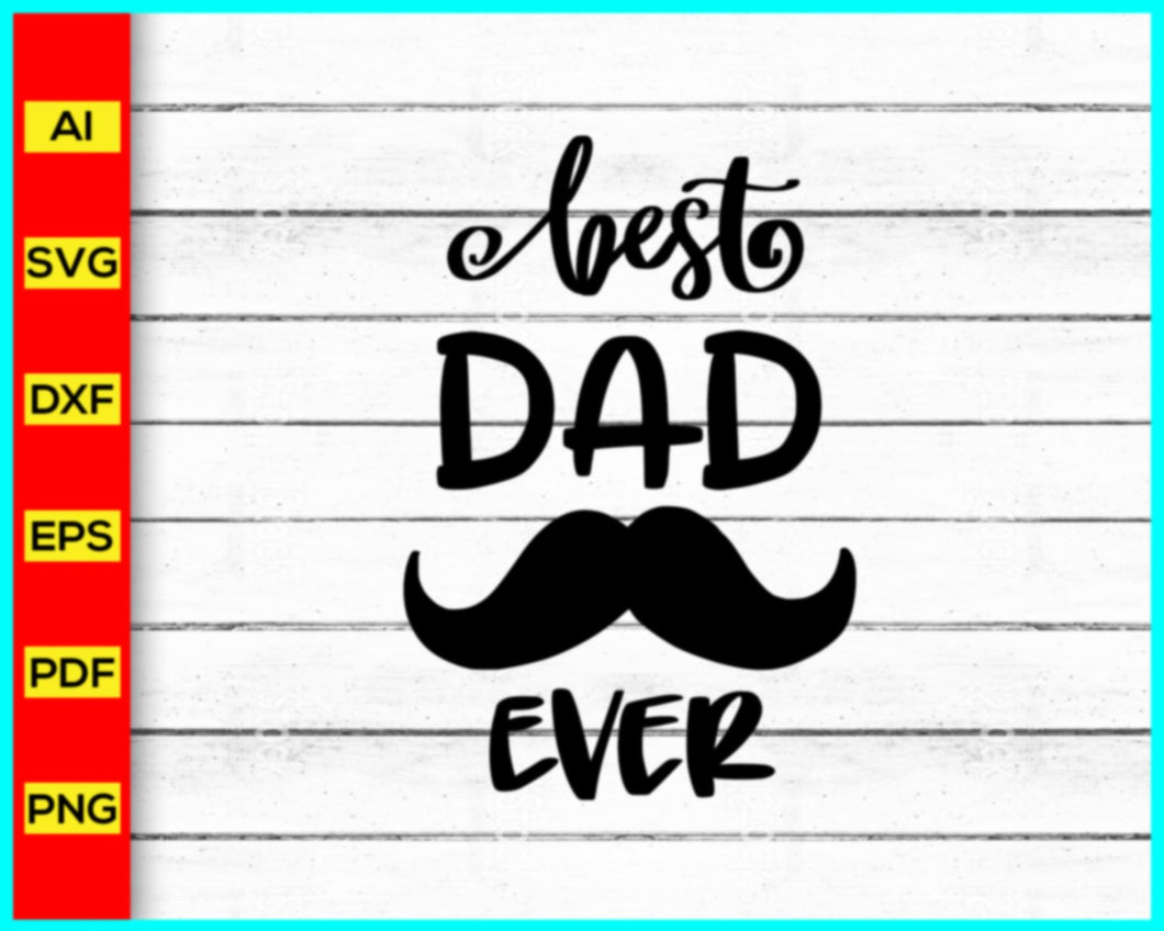 Best Dad Ever Svg, Papa Dad Father Daddy Svg, Father's Day Svg, Father's Day 2023 Svg, Cut file for cricut, silhouette, vector, clipart, editable svg file - My Store