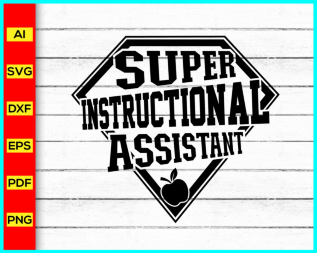 Super Instructional Assistant Svg, Super Teacher Svg, School Svg, Teacher Assistant Svg, Teacher Quotes Svg, Teacher Shirt Svg - My Store