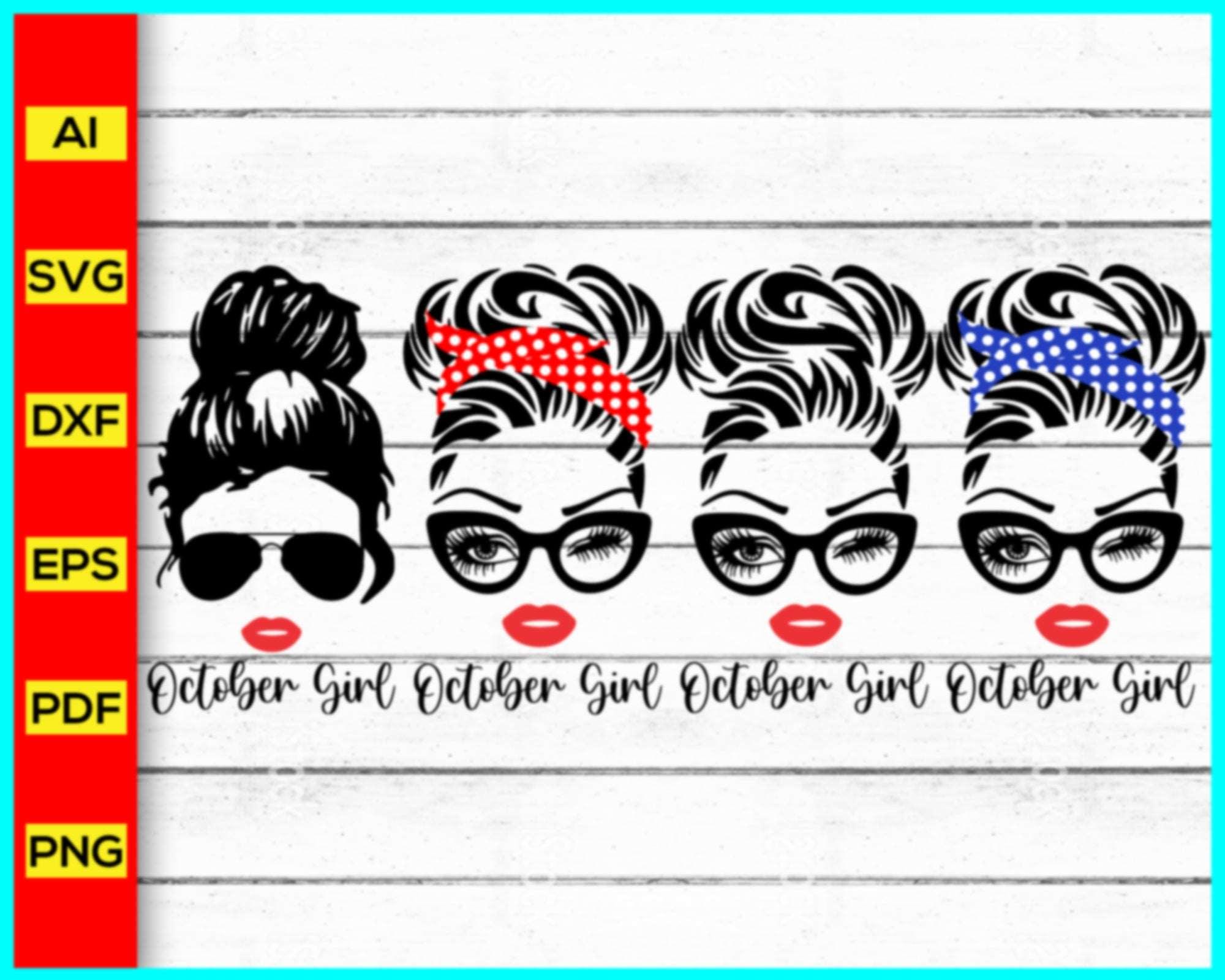 October Girl Svg, Birthday Girl with Messy Bun Svg, Messy Bun Svg, Bir ...