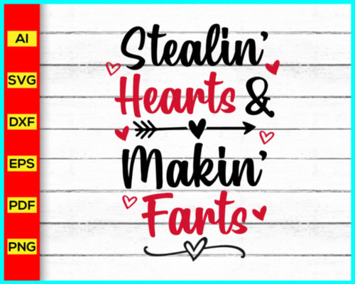 Stealin Hearts and Makin Farts, Valentines Day svg png silhouette, Valentines svg, Be Mine svg, Love svg png silhouette, Valentine shirt Svg for Cricut - My Store
