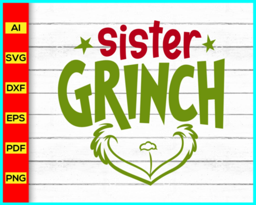 Sister Grinch Svg, Grinch Christmas svg Png, Grinch Face Svg Png, Grinch Svg Png, Christmas Grinch T-Shirts, Merry Grinchmas SVG, Dr. Seuss svg Png - My Store