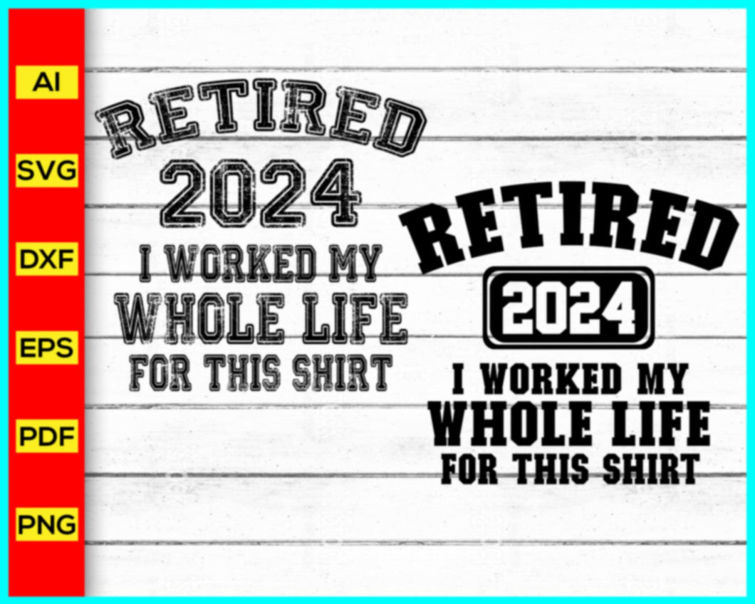 Retired 2024 svg, Retirement svg, Retired svg, Retiring svg, Retired teacher svg, Retirement gift svg - My Store