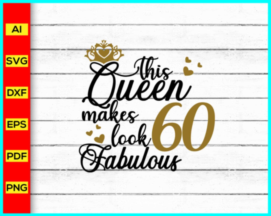 This Queen Makes 60 Svg, Birthday Crew Svg, Birthday Squad Svg, Birthday Girl Svg, Birthday Svg, Birthday shirt, Birthday Saying Svg, Birthday Party - My Store