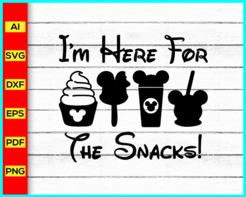 I'm Here For The Snacks Svg, mickey mouse svg, vacation svg, Here For The Drinks SVG, Family Trip SVG, Customize Gift Svg, Disney Mickey Mouse Lovers - My Store