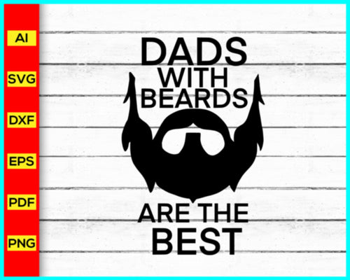 Dad with beards are the best Svg, Papa Dad Father Daddy Svg, Father's Day Svg, Father's Day 2023 Svg, Cut file for cricut, silhouette, vector - My Store