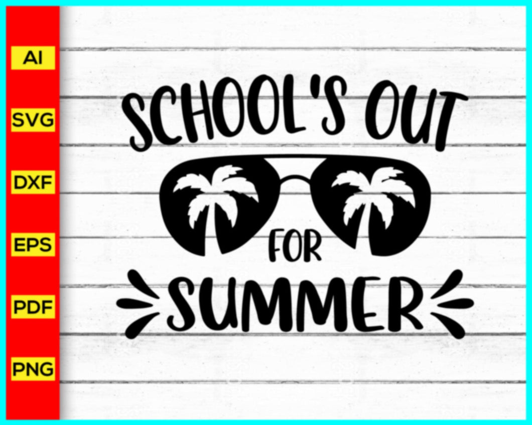 School's Out For Summer Svg, School Vacation Svg, Vacation 2023 Svg, Teacher Vacation Svg, Summer Vacation 2023 Svg - My Store
