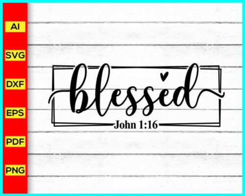 Blessed Svg, Christian Svg, Jesus Svg, Religious Svg, Faith Svg, Bible Verse Svg, Religious Quote, Blessed, God Svg, Believe Svg, Hope Svg, Png, silhouette, vector - My Store