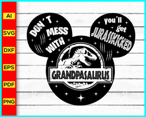 GRANDPASAURUS Svg, Mickey Svg, Disney Svg, Jurassic Park svg, Dad Father Saurus Svg, Jurasskicked svg, Dinosaur Family Svg, T-Rex Svg, Matching Family Shirts Svg - My Store